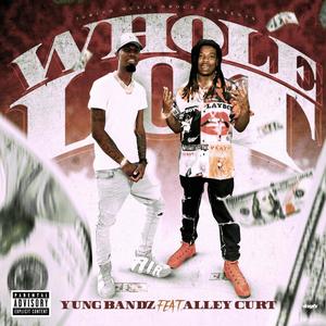 Whole Lot (feat. Alley Curt) [Explicit]