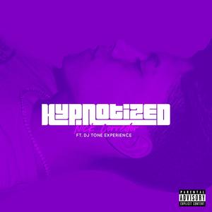 Hypnotized (feat. DJ Tone Experience) (Explicit)