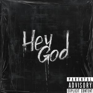 Hey God, wtf (Explicit)