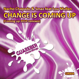 Change Is Coming Up (Nacho Chapado Coming Up Instrumental 2010 Remix)