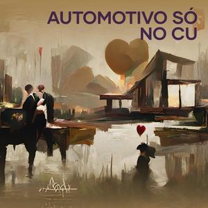 Automotivo Só no Cu (Explicit)