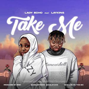 Take Me (feat. Layking)