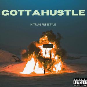 Gotta hustle (Explicit)