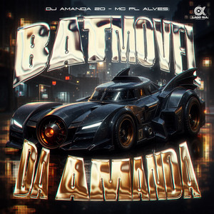 Batmovel da Amanda (Explicit)