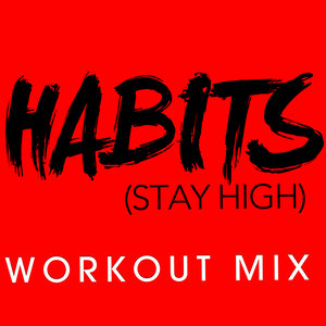 Habits (Stay High)