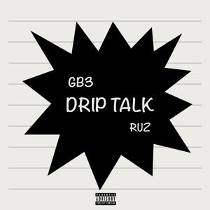 Drip Talk (Explicit)