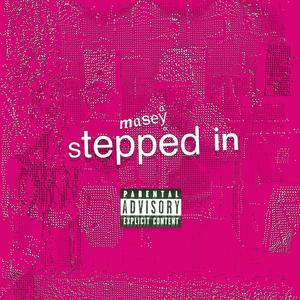 stepped in (Explicit)