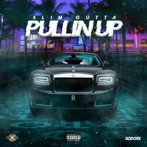 Pullin' up (Explicit)