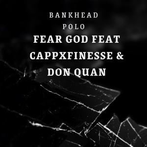 Fear God (feat. Don Quan) [Explicit]