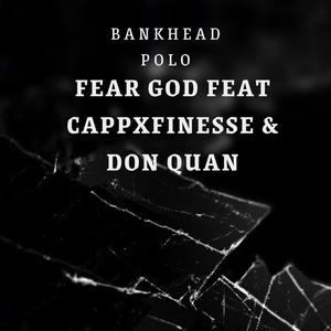 Fear God (feat. Don Quan) (Explicit)