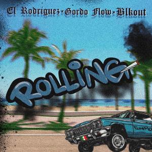 Rollin (feat. El Rodriguez & El Gordo Flow) (Explicit)