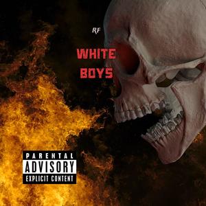 WHITE BOYS (Explicit)