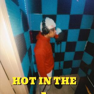 Hot In The A (Explicit)