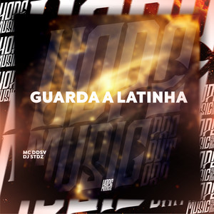 Guarda a Latinha (Explicit)