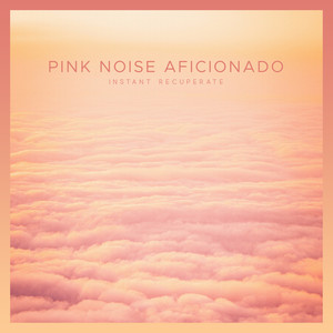 Pink Noise Aficionado