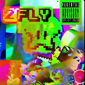 2Fly (Explicit)