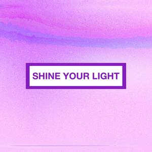 Shine Your Light