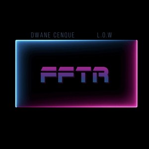 FFTR (feat. L.O.W) (Explicit)