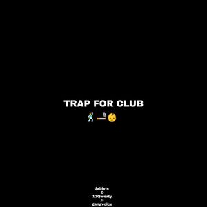 TRAP FOR CLUB (Explicit)