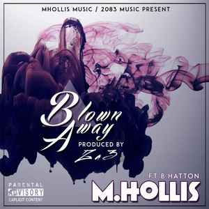 Blown Away(feat. B.Hatton) (Explicit)