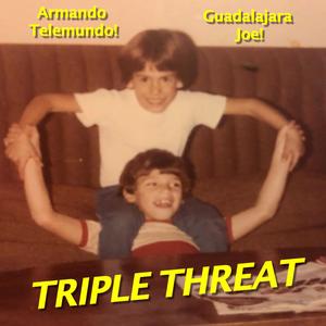 Triple Threat (Explicit)