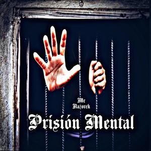 Mc Razorck - Prision Mental (Explicit)