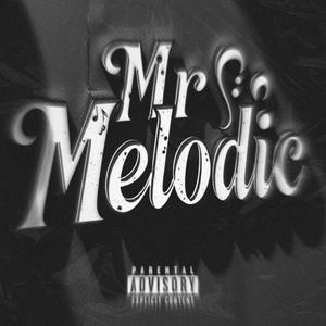 Mr.Melodic (Explicit)