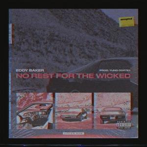 No Rest For The Wicked (Explicit)