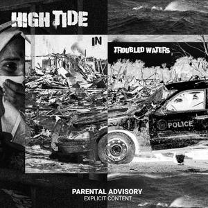 HIGH TIDE IN TROUBLED WATERS (Explicit)