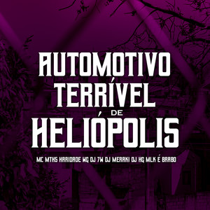 Automotivo Terrível de Heliópolis (Explicit)