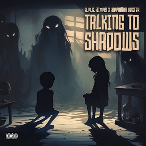 Talking To Shadows (Explicit)