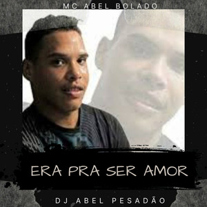 Era Pra Ser Amor