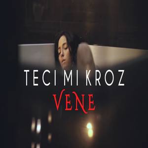 Teci Mi Kroz Vene