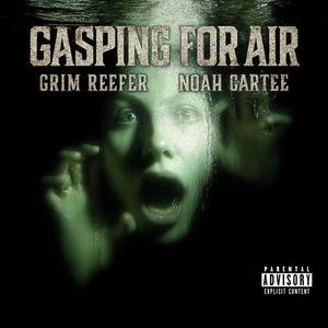 Gasping For Air (feat. Noah Cartee) (Explicit)