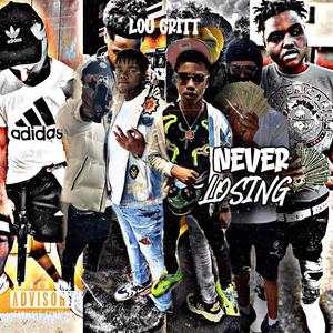 Never Losing (Explicit)