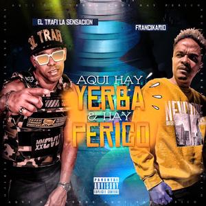 Aqui Hay Yerba & Hay Perico (Explicit)