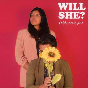 Will she? (feat. Abhi)