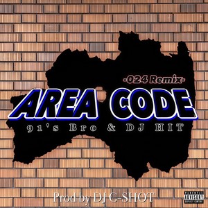 AREA CODE (feat. DJ HIT) (024 Remix|Explicit)