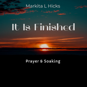 It Is Finished (Prayer & Soaking)