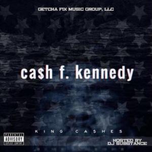 Ca$h F. Kennedy (Explicit)