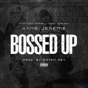 Bossed Up (Explicit)