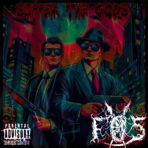 SUFFER THE GODS (Explicit)