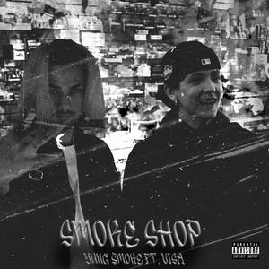 Smoke Shop(feat. Visa) (Explicit)