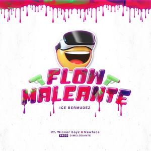 Flow Maleante(feat. Winner Boyz & Kristian Newface) (Explicit)