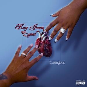 Contagious (feat. Kay Jenea & 5yeed) (Explicit)