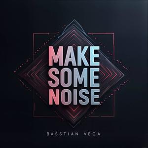 Make Some Noise