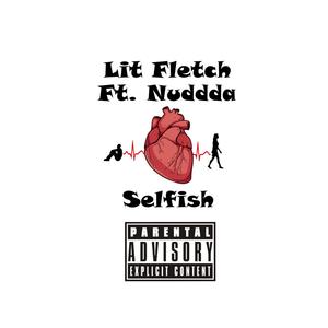 Selfish(feat. Nudda) (Explicit)