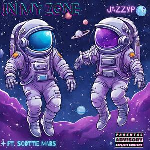 In My Zone (feat. Scottie Mar$) [Explicit]