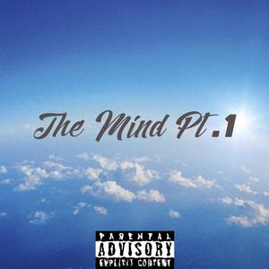 The Mind Pt. 1 (Explicit)