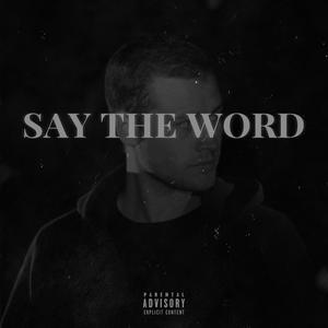 Say the Word (Explicit)